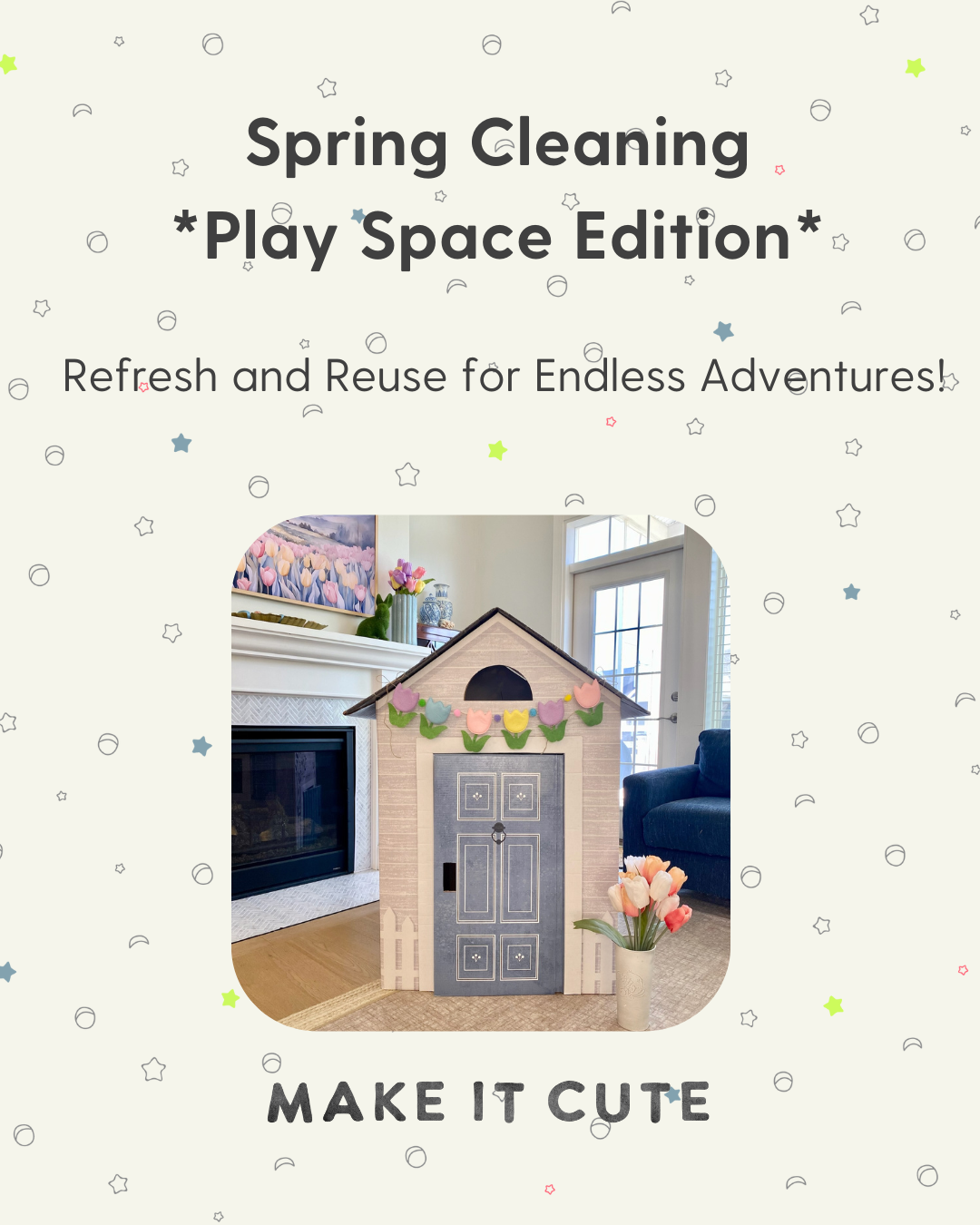 Spring Cleaning, Play Space Edition: Refresh and Reuse for Endless Adventures